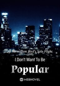 I Don't Want To Be Popular